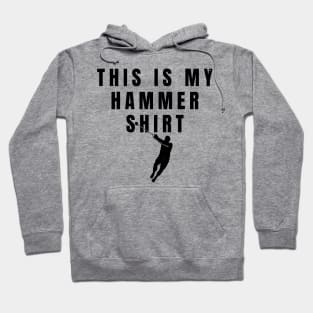 This Is My Hammer Throw Shirt Athlete Gift Hoodie